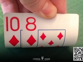 【EV扑克】玩法：翻前用T8s开局加注被3-bet，只有这三种情况可以跟注【365娱乐资讯网】