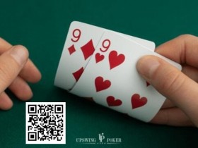 【EV扑克】玩法：必看系列！游戏口袋99超详细攻略【365娱乐资讯网】