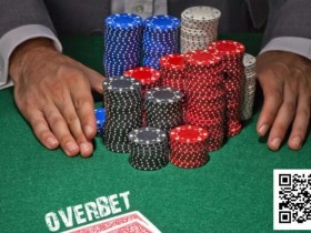 【EV扑克】对手超池下注,你就不会打了?来看3个牌例【365娱乐资讯网】