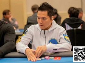 【EV扑克】WSOP天堂岛|Tony Lin与多位中国选手连传捷报,GG全力支持国人持续征战!【365娱乐资讯网】