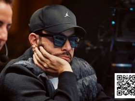 【EV扑克】WSOP天堂岛超级主赛最下头一刻:职牌拿AA故意长考1分钟!【365娱乐资讯网】