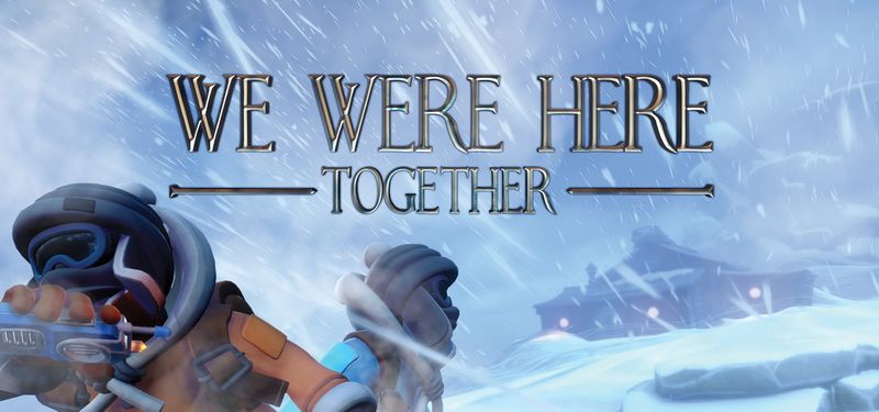 《We Were Here Together》TGS试玩报告：各司其职